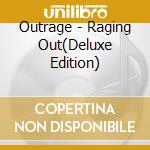Outrage - Raging Out(Deluxe Edition) cd