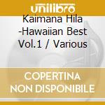 Kaimana Hila -Hawaiian Best Vol.1 / Various cd