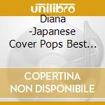 Diana -Japanese Cover Pops Best / Various cd