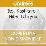 Ito, Kashitaro - Niten Ichiryuu cd musicale di Ito, Kashitaro