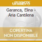 Garanca, Elina - Aria Cantilena cd