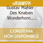 Gustav Mahler - Des Knaben Wunderhorn. Adagio From Symphony No.10 cd