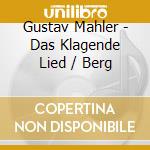 Gustav Mahler - Das Klagende Lied / Berg cd