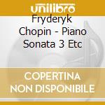 Fryderyk Chopin - Piano Sonata 3 Etc cd