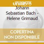 Johann Sebastian Bach - Helene Grimaud cd musicale di Johann Sebastian Bach