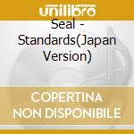 Seal - Standards(Japan Version) cd