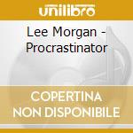 Lee Morgan - Procrastinator cd