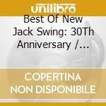 Best Of New Jack Swing: 30Th Anniversary / Various cd