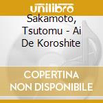 Sakamoto, Tsutomu - Ai De Koroshite cd