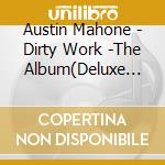 Austin Mahone - Dirty Work -The Album(Deluxe Edition) cd