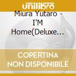 Miura Yutaro - I'M Home(Deluxe Edition) (2 Cd) cd