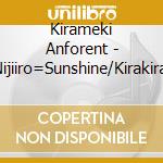 Kirameki Anforent - =Nijiiro=Sunshine/Kirakira Namida cd
