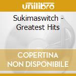 Sukimaswitch - Greatest Hits cd