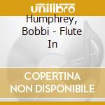 Humphrey, Bobbi - Flute In cd musicale di Humphrey, Bobbi