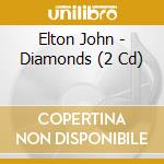 Elton John - Diamonds (2 Cd) cd musicale di Elton John