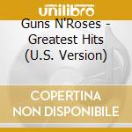 Guns N'Roses - Greatest Hits (U.S. Version) cd musicale di Guns N'Roses