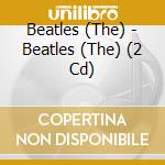 Beatles (The) - Beatles (The) (2 Cd) cd
