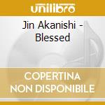 Jin Akanishi - Blessed cd musicale di Akanishi, Jin