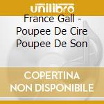 France Gall - Poupee De Cire Poupee De Son cd