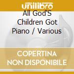 All God'S Children Got Piano / Various cd