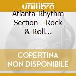 Atlanta Rhythm Section - Rock & Roll Alternative cd