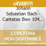 Johann Sebastian Bach - Cantatas Bwv 104 / 12 / 108 cd musicale di Karl Bach / Richter
