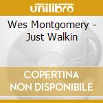 Wes Montgomery - Just Walkin cd