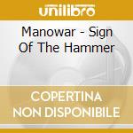Manowar - Sign Of The Hammer cd musicale di Manowar