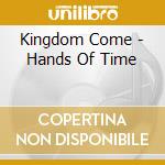 Kingdom Come - Hands Of Time cd