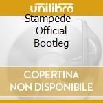 Stampede - Official Bootleg cd musicale di Stampede