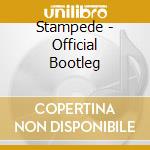 Stampede - Official Bootleg cd