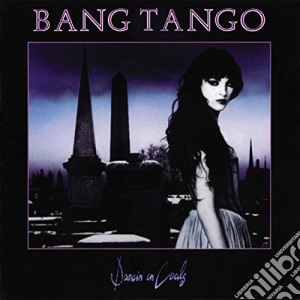 Bang Tango - Dancin On Coals cd musicale di Bang Tango