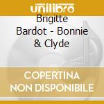 Brigitte Bardot - Bonnie & Clyde cd