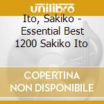 Ito, Sakiko - Essential Best 1200 Sakiko Ito cd musicale di Ito, Sakiko