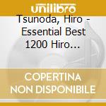 Tsunoda, Hiro - Essential Best 1200 Hiro Tsunoda cd
