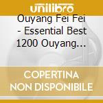 Ouyang Fei Fei - Essential Best 1200 Ouyang Feifei cd