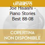 Joe Hisaishi - Piano Stories Best 88-08 cd musicale di Joe Hisaishi