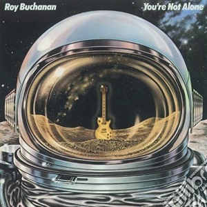 Roy Buchanan - You'Re Not Alone cd musicale di Roy Buchanan