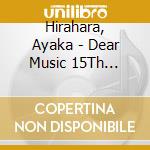 Hirahara, Ayaka - Dear Music 15Th Anniversary Album cd
