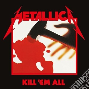 Metallica - Kill Am All cd musicale di Metallica