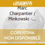 Marc Charpantier / Minkowski - Charpantier: Te Deum / Nuit / Messe cd