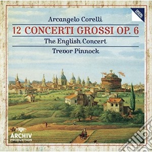 Arcangelo Corelli - 12 Concerti Grossi Op 6 cd musicale di Trevor Corelli / Pinnock