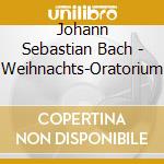 Johann Sebastian Bach - Weihnachts-Oratorium cd musicale di J.S. Bach