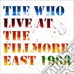 Who (The) - Live At The Fillmore East 1968 cd