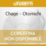 Chage - Otomichi cd