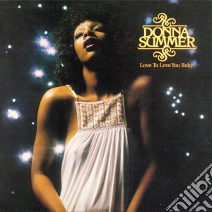 Donna Summer - Love To Love You Baby (Disco Fever) cd musicale di Donna Summer