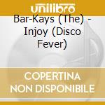 Bar-Kays (The) - Injoy (Disco Fever) cd musicale di Bar