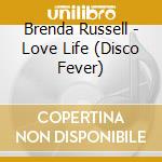 Brenda Russell - Love Life (Disco Fever) cd musicale di Brenda Russell