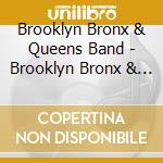 Brooklyn Bronx & Queens Band - Brooklyn Bronx & Queens Band (Disco Fever) cd musicale di Brooklyn Bronx & Queens Band