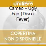 Cameo - Ugly Ego (Disco Fever) cd